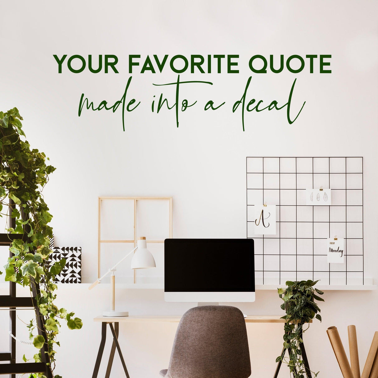 Custom vinyl wall decal displaying a favorite quote in a stylish home office setting.