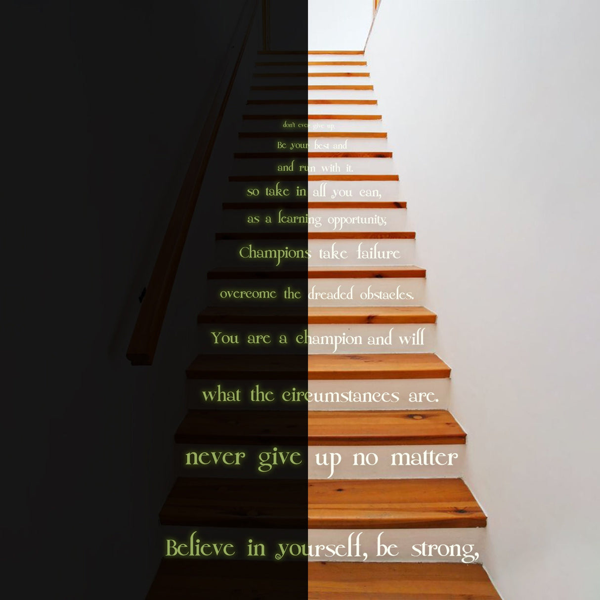 Believe In Yourself Stair Glow In Dark Vinyl Sticker - Night Glowing Motivation Love Home Quote Decal