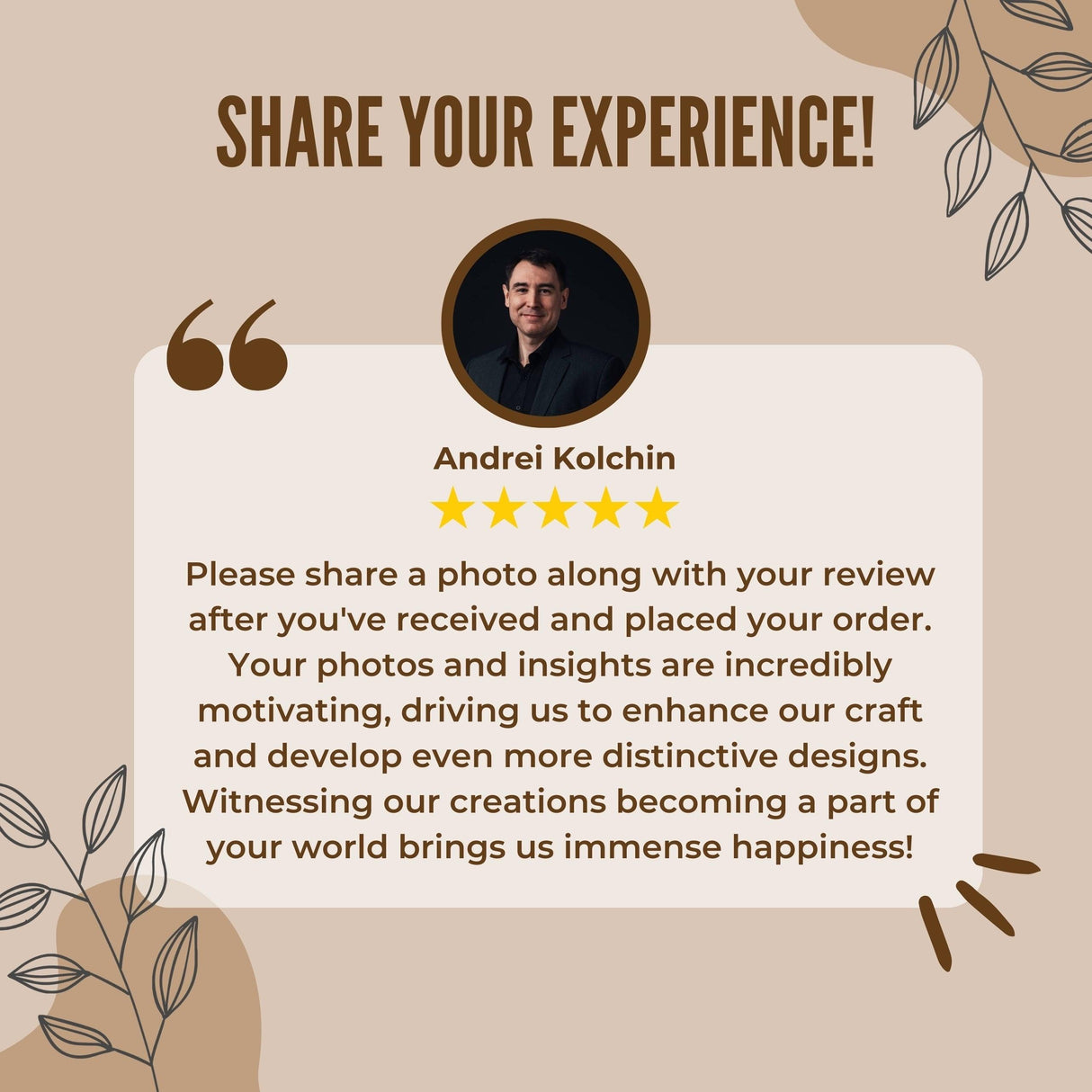 Testimonial from Andrei Kolchin encouraging customers to share their experiences with photos and reviews.