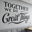 Inspirational wall decal reading 'Together We Do Great Things' in modern typography, perfect for office motivation.
