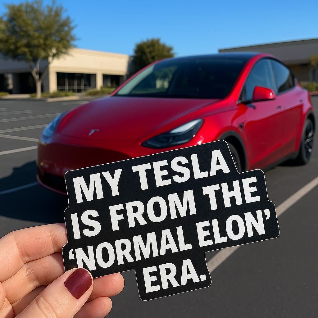 Bold Tesla bumper sticker reading 'My Tesla Is From The ‘Normal Elon’ Era' in front of a red Tesla car.