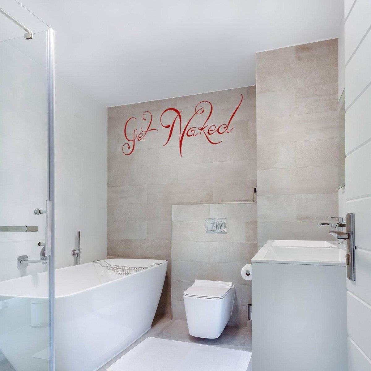 Bathroom with humorous 'Get Naked' wall decal for fun decor and stylish makeover.