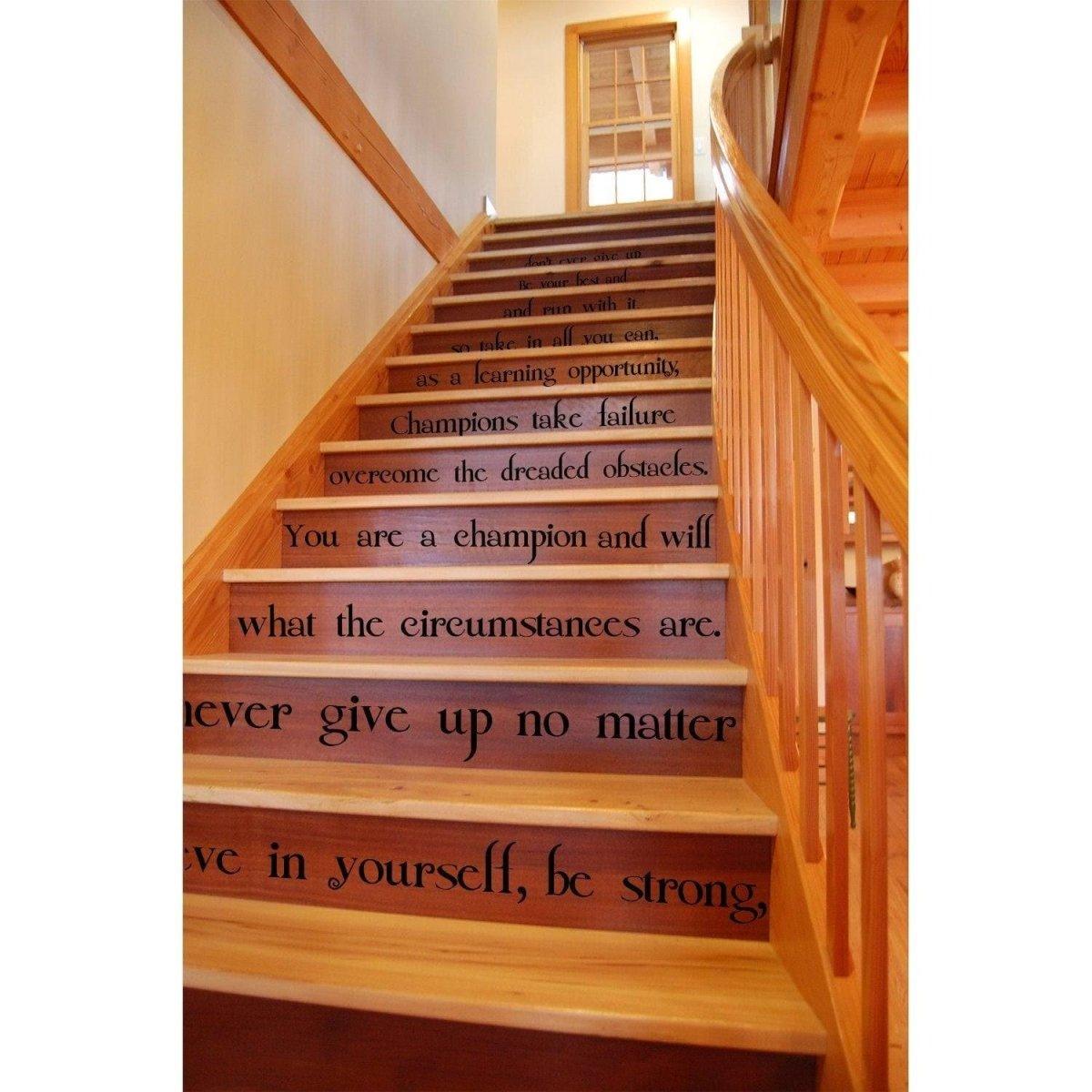Inspirational vinyl decal on staircase featuring motivational quotes to uplift and empower your space.