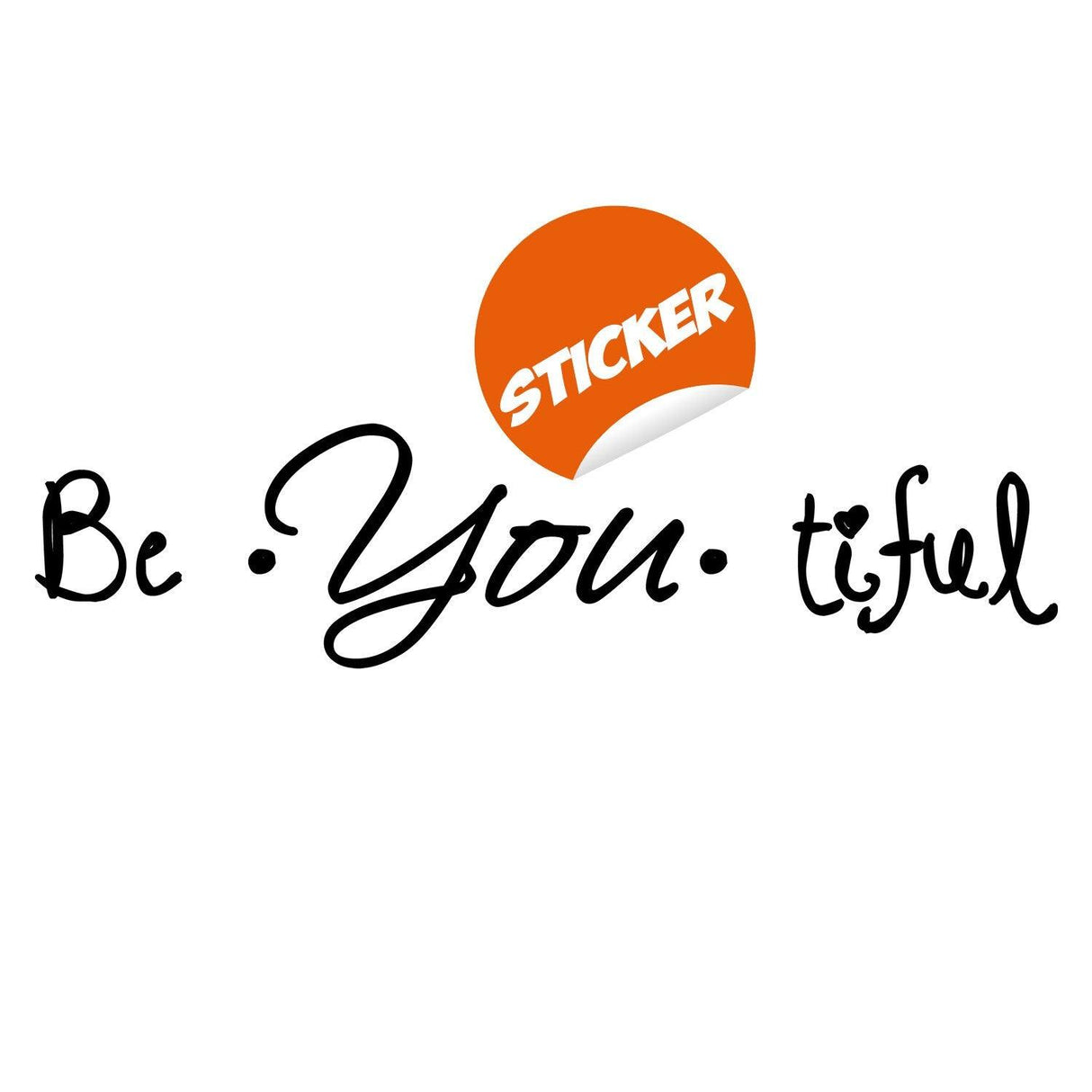 Wall sticker design featuring the quote 'Be You tiful' in elegant font.