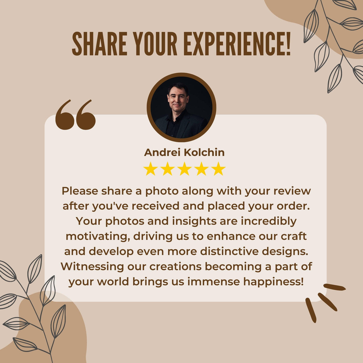 Testimonial from Andrei Kolchin encouraging customers to share their experiences with product orders.