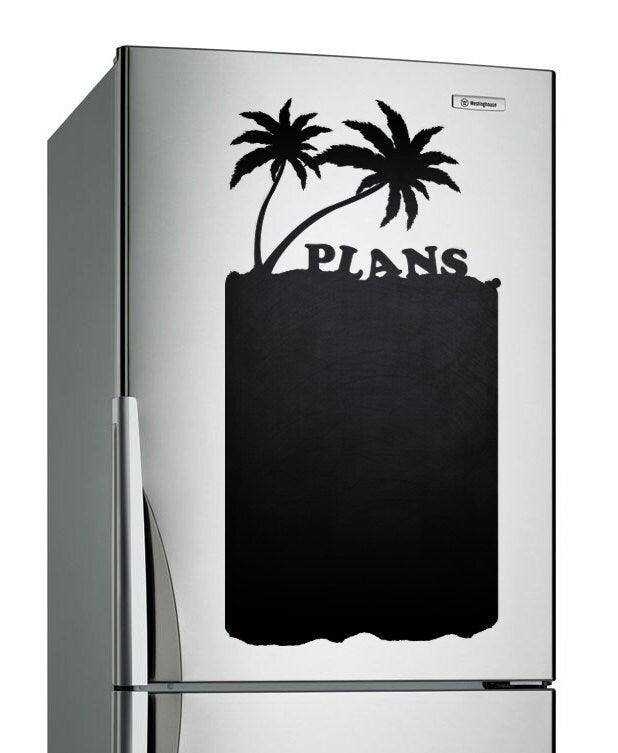 Chalkboard DIY vinyl decal on refrigerator with palm trees and 'PLANS' text for Memo and organization.