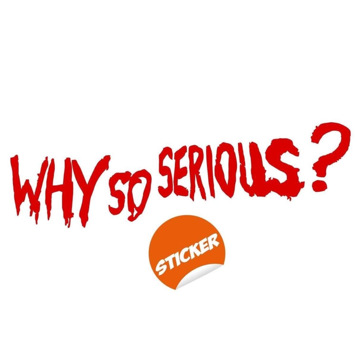 Funny 'Why So Serious?' sticker design in red for playful wall decor and interior design.