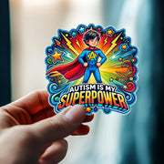 Product view of Autism Is My Superpower Sticker.